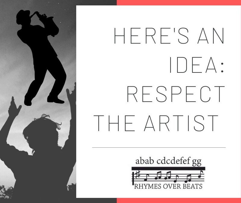 Here’s an Idea: Respect the Artist