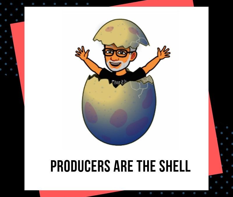 Producers are the Shell