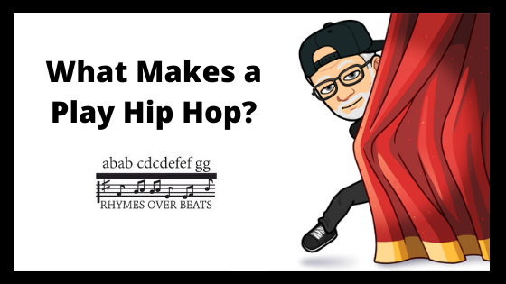 What Makes a Play Hip Hop?